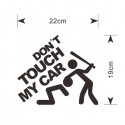 19x22cm Safety Warning Vinyl Car stickers Do Not Touch My Car Auto Motorcycle Decals Decorations