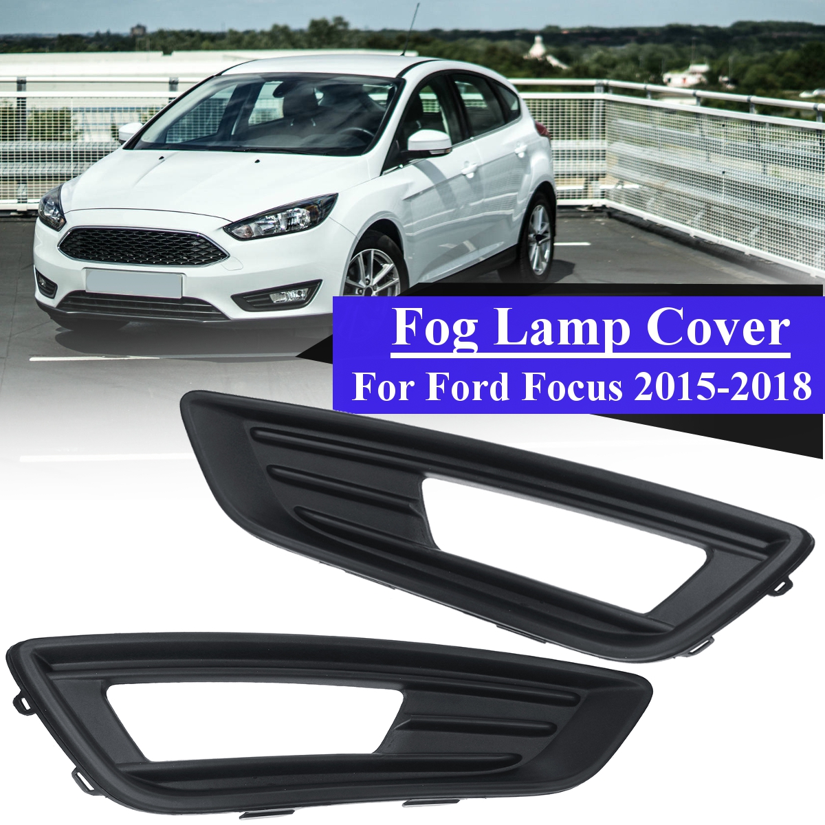 Front-Bumper-Fog-Light-Lamp-Cover-LeftRight-for-Ford-Focus-Hatchback-Estate-2015-2018-1434179