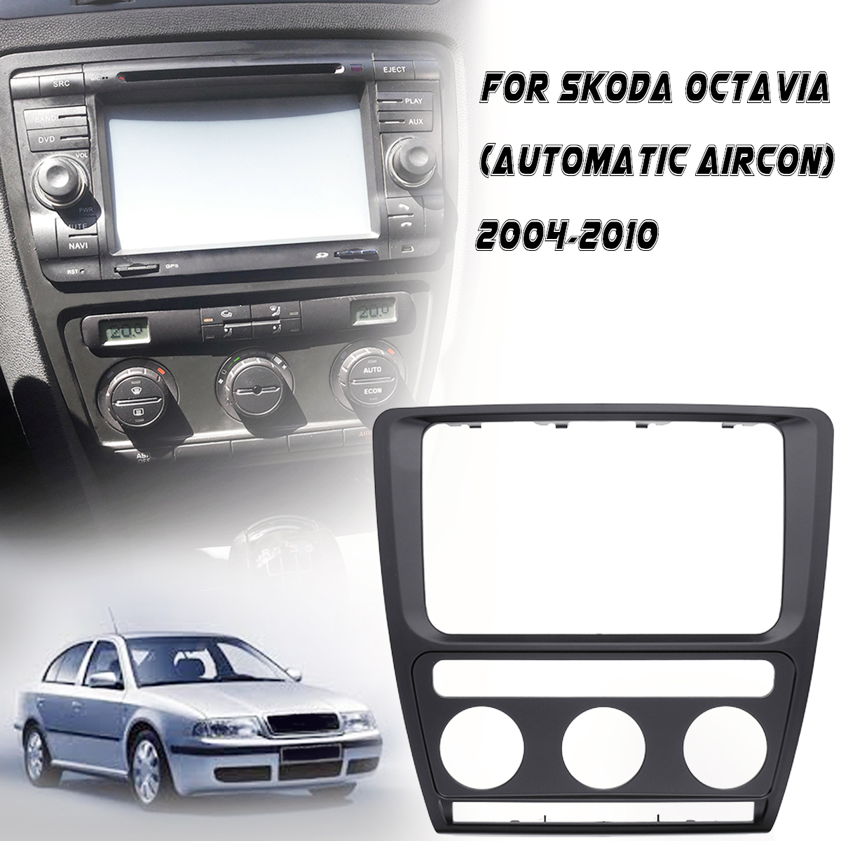 Car-Radio-Panel-DVD-Dash-Fascia-Plate-Frame-Adapter-For-Skoda-Octavia-Automatic-Aircon-2004-2010-1656523