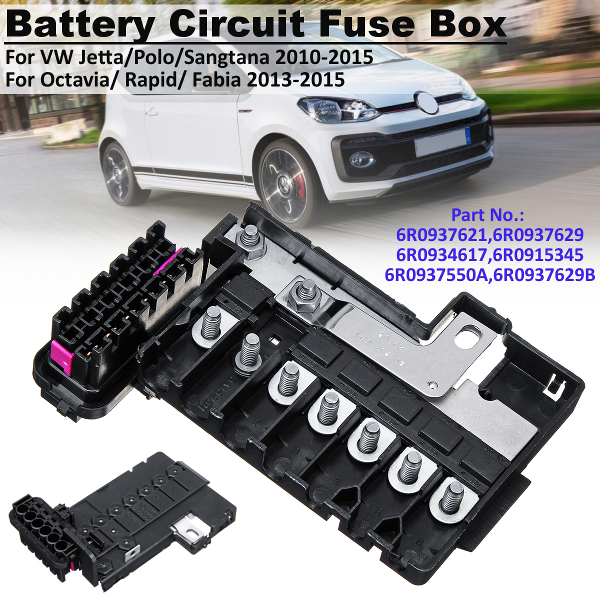 Battery-Circuit-Fuse-Box-Holder-For-VW-Jetta-Polo-Sangtana-Octavia-Rapid-Fabia-6R0937621-1572883
