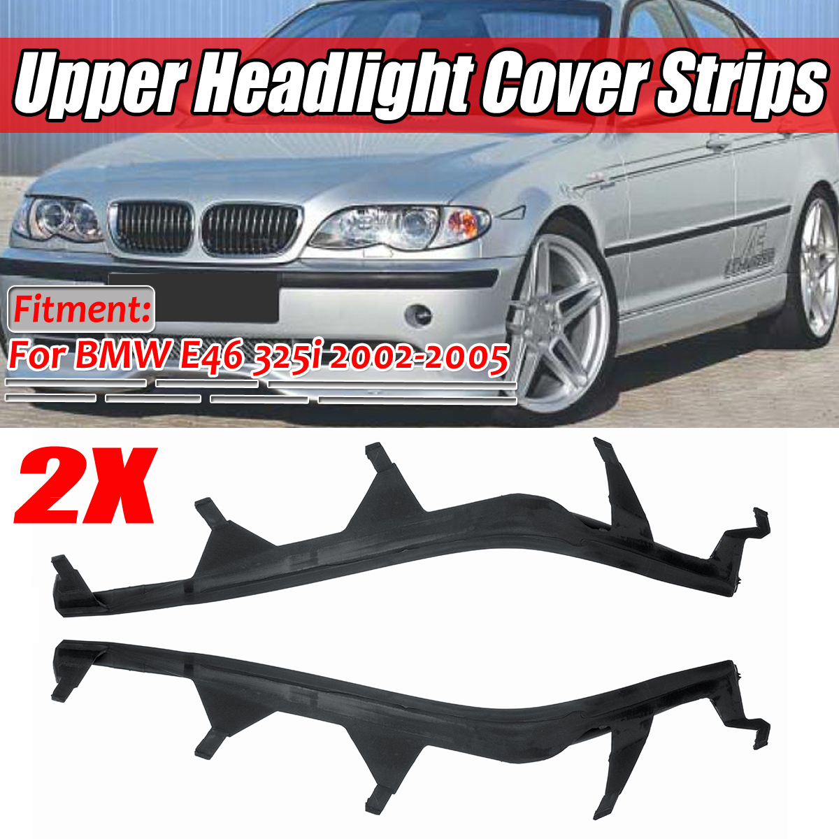 Pair-Upper-Headlight-Cover-Strips-Pair-For-BMW-E46-325i-2002-2005-1680632