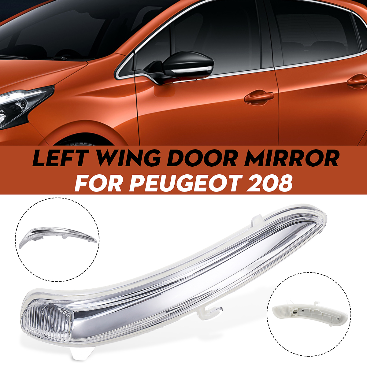 Car-Left-Side-Wing-Door-Mirror-Indicator-Repeater-Blinker-Lens-without-Bulb-For-Peugeot-208-2012-201-1598972
