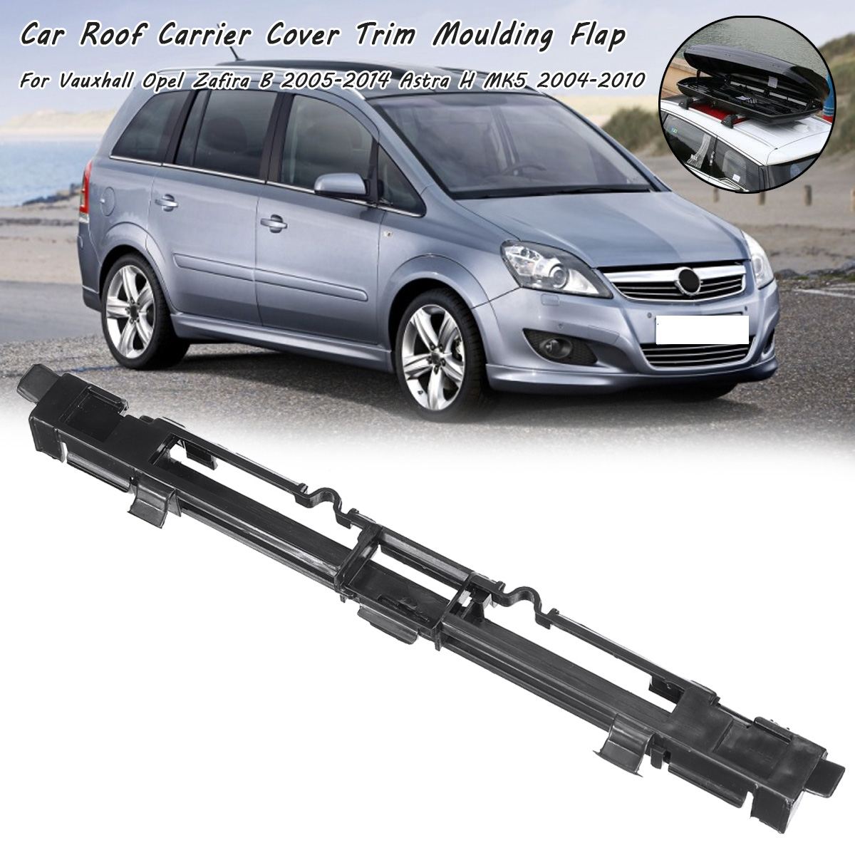 Roof-Luggage-Carrier-Cover-Rail-Trim-Moulding-Flap-For-Vauxhall-Opel-Zafira-B-2005-2014-Astra-H-MK5--1609282