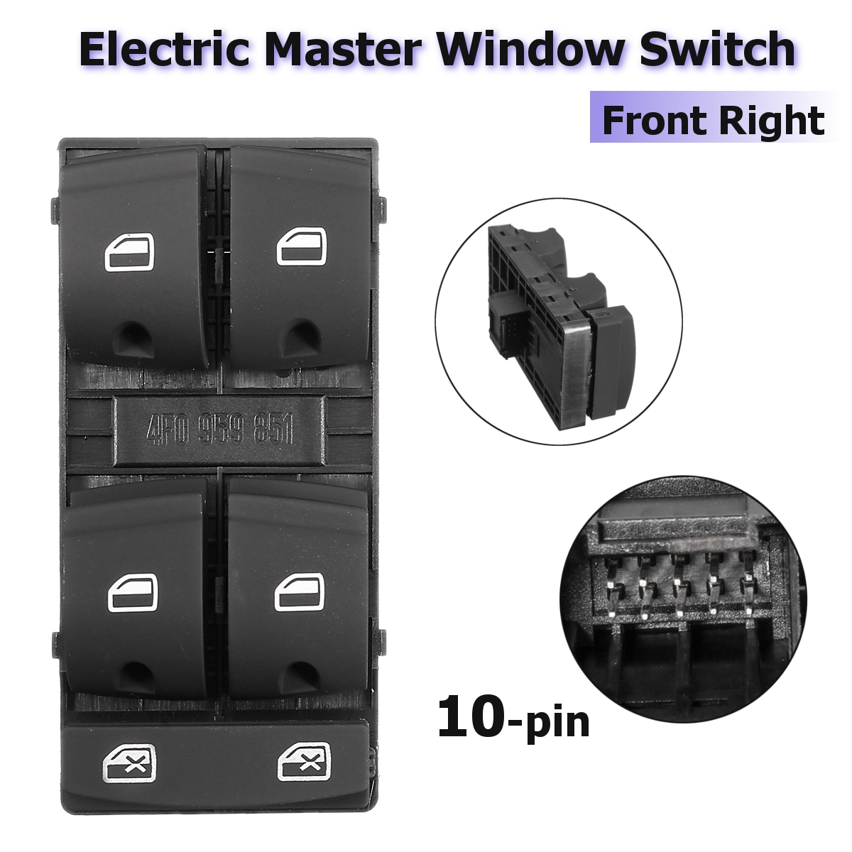 Car-Electric-Power-Window-Master-Control-Switch-Front-Right--for-Audi-A3-A6-Q7-4F0959851-1538385