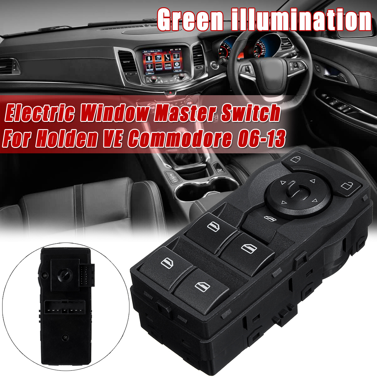 Car-Electric-Window-Master-Switch-with-Green-LED-Light-For-Holden-VE-Commodore-2006-2013-1557353