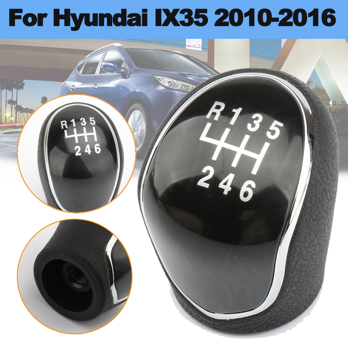 6-Speed-Car-Lever-Shifter-Head-Handball-Manual-Stick-Gear-Shift-Knob-For-Hyundai-IX35-2010-2016-1495997