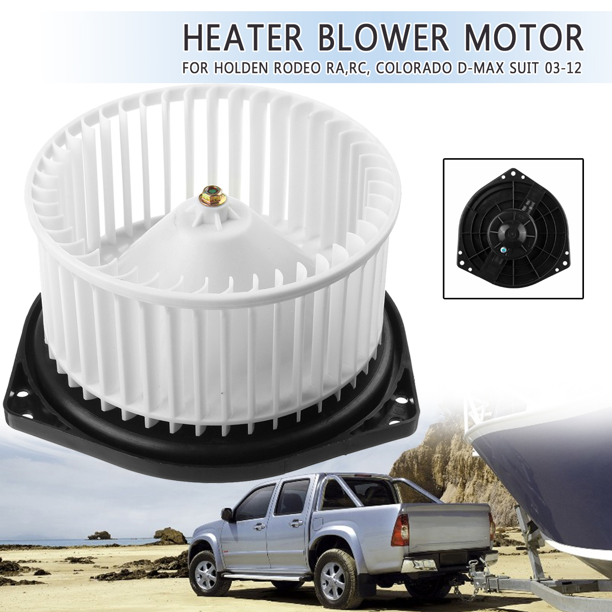Heater-Blower-Motor-Fan-Cabin-For-Holden-Rodeo-RA-RC-Colorado-D-MAX-suit-2003-2012-1636511