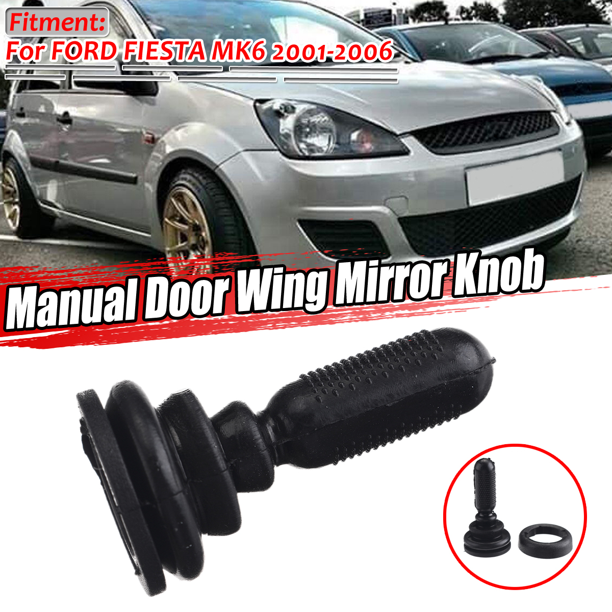 Manual-Door-Wing-Mirror-Knob-1507431-For-Ford-Fiesta-MK6-2001-2006-1711683