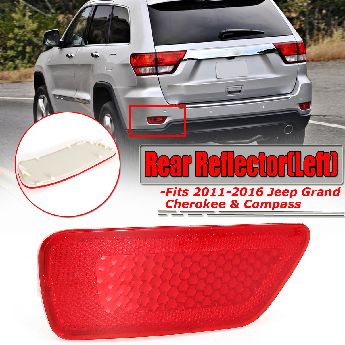Car-Left-Rear-Bumper-Reflector-for-Jeep-Grand-Cherokee-Compass-2011-2016-57010720AC-1405432