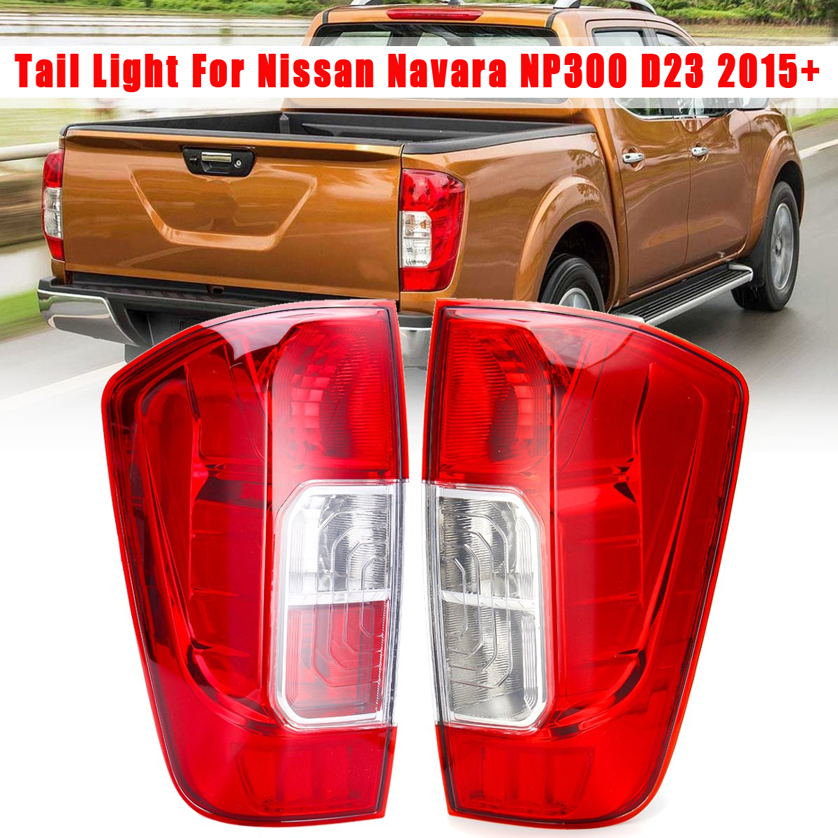Car-Rear-Tail-Light-Red-with-NO-Bulbs-Wire-LeftRight-for-Nissan-Navara-NP300-D23-2015-2019-1453900