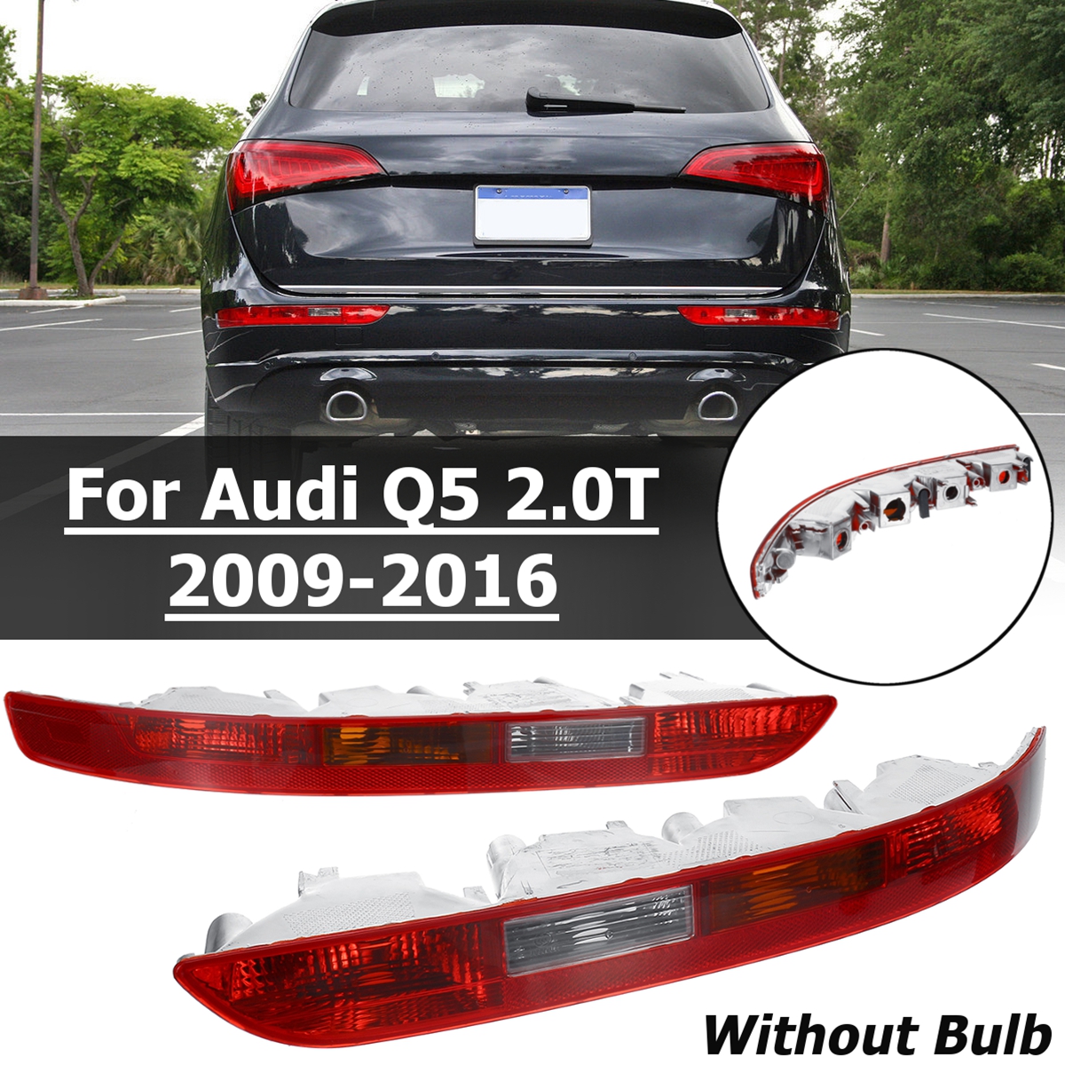 Car-Taillight-Rear-Bumper-Tail-Light-Cover-Pair-for-Audi-Q5-20T-2009-2016-8R0945096-8R0945095-1425489