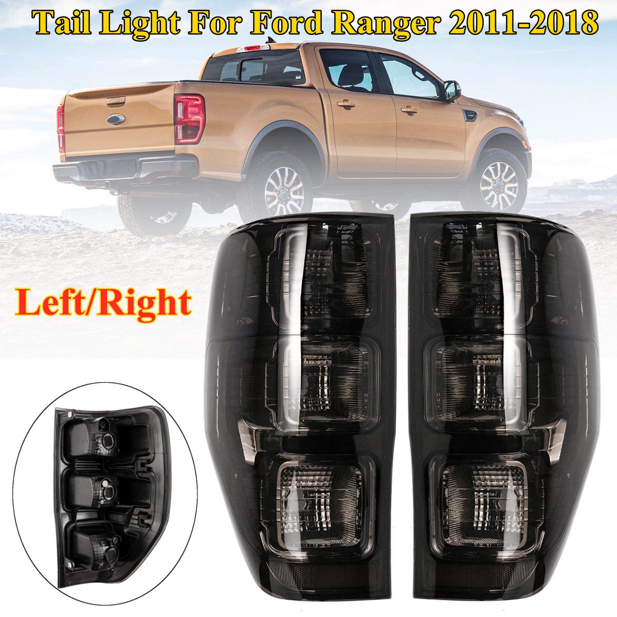 LeftRight-Car-Rear-Tail-Light-Cover-Assembly-for-Ford-Ranger-PX-T6-MK1MK2-WildTrak-XLT-XL-XLS-2011-1359055